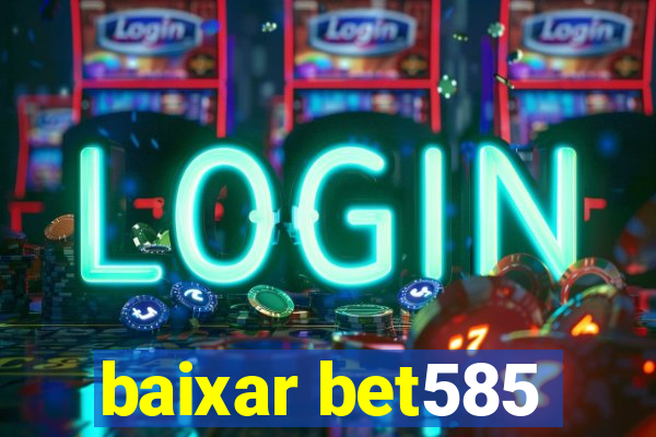 baixar bet585